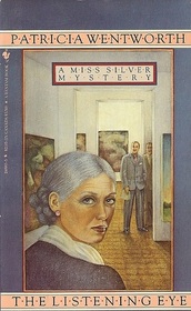 The Listening Eye (Miss Silver, Bk 28)