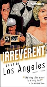 Frommer's Irreverent Guide to Los Angeles (Irreverent Guides)