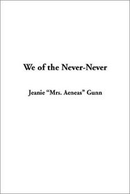 We Of The Never-never