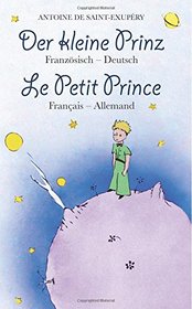 Der kleine Prinz. Franzsisch-Deutsch: Le Petit Prince. Franais-Allemand: zweisprachig / bilingue (German Edition)