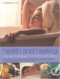 Health and Healing: Natural Therapies for Total Well-being (Health & Healing)