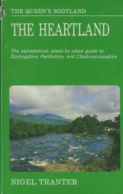 Heartland of Scotland: Clackmannanshire, Perthshire and Stirlingshire (Queen's Scotland)