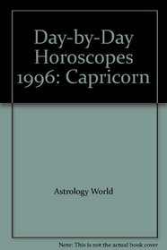 Day-by-Day Horoscopes 1996: Capricorn (Day-by-Day Horoscopes)