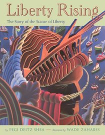 Liberty Rising: The Story of the Statue of Liberty