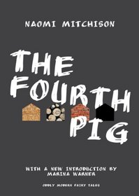 The Fourth Pig (Oddly Modern Fairy Tales)