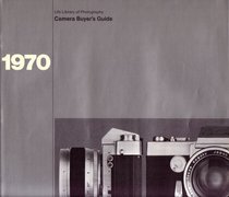 Camera Buyer's Guide 1970: Time Life Library of Photography
