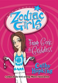 From Geek to Goddess: From Geek to Goddess (Zodiac Girls)