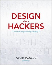 Design for Hackers: Reverse Engineering Beauty