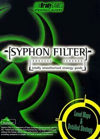 Syphon Filter Totally Unauthorized Strategy Guide (Bradygames Strategy Guides)