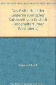 Das Graberfeld der jungeren romischen Kaiserzeit von Costedt (Bodenaltertumer Westfalens) (German Edition)
