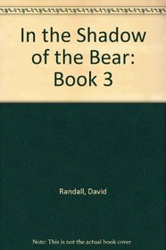 In the Shadow of the Bear: Book 3