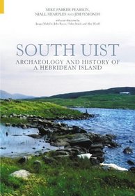 South Uist: Archaeology and History of a Hebridean Island