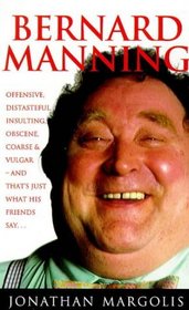 Bernard Manning: A Biography