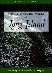 Short Nature Walks on Long Island, 7th (Short Nature Walks Series)