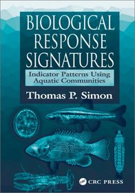 Biological Response Signatures: Indicator Patterns Using Aquatic Communities