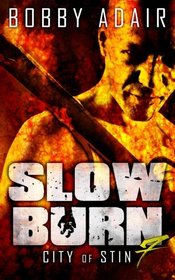 Slow Burn: City of Stin, Book 7 (Slow Burn Zombie Apocalypse Series) (Volume 7)