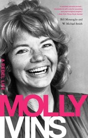 Molly Ivins: A Rebel Life