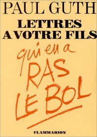 Lettres a votre fils qui en a ras le bol (French Edition)