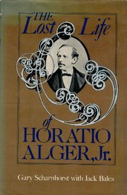 The Lost Life of Horatio Alger, Jr.
