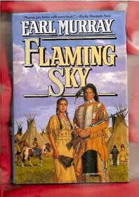 Flaming Sky: A Novel of the Little Bighorn