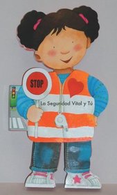 La Seguridad Vial y Tu: Street Safety Hints, Spanish Edition