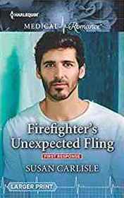 Firefighter's Unexpected Fling (First Response, Bk 1) (Harlequin Medical, No 1077) (Larger Print)