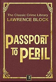 Passport to Peril (The Classic Crime Library) (Volume 15)