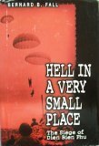 Hell in a Very Small Place: The Siege of Dien Bien Phu