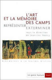 Le Genre Humain No 36 L'Art ET LA Memoire DES Camps