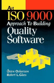An Iso 9000 Approach to Building Quality Software