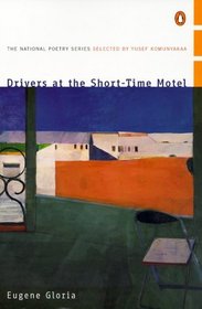 Drivers at the Short-Time Motel (The National Poetry Series)