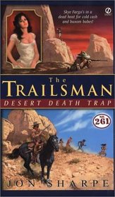 Trailsman #261, The: Desert Death Trap (Trailsman)