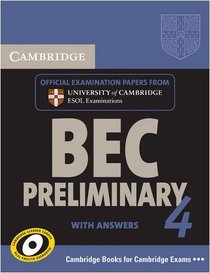 Cambridge BEC 4 Preliminary Self-study Pack (Student's Book with answers and Audio CD): Examination Papers from University of Cambridge ESOL Examinations (BEC Practice Tests)
