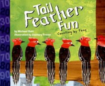 Tail Feather Fun: Counting by Tens (Know Your Numbers)