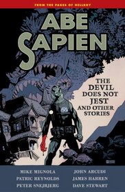 Abe Sapien Volume 2: The Devil Does Not Jest and Other Stories