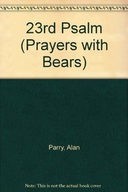 23rd Psalm (Prayers with Bears)
