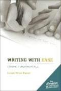 The Complete Writer: Writing With Ease: Strong Fundamentals (Complete Writer)
