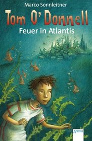 Tom O'Donnell - Feuer in Atlantis