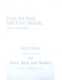 Intro STATS and STATS: Data and Models TI-83/84 Plus and TI-89 Manual