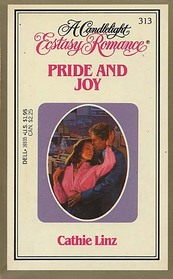 Pride and Joy (Candlelight Ecstasy Romance, No 313)