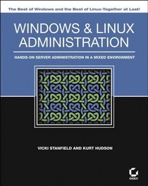 Windows and Linux Administration: Hands-On Server Administration in a Mixed Environment