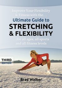 Ultimate Guide to Stretching & Flexibility (Handbook)