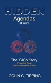 Hidden Agendas at Work