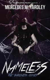 Nameless: The Darkness Comes (The Bone Angel Trilogy)