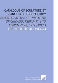 Catalogue of Sculpture by Prince Paul Troubetzkoy