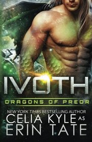 Ivoth (Scifi Alien Weredragon Romance) (Dragons of Preor) (Volume 7)