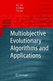 Multiobjective Evolutionary Algorithms and Applications (Advanced Information and Knowledge Processing)