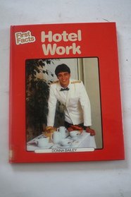 Hotel Work (First Facts)