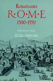 Renaissance Rome: A Portrait of a Society 1500-1559