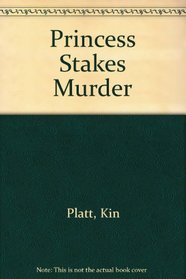 Princess Stakes Murder